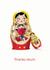 russian doll adult Mothers Day Card 13736 created by Sarah Wilton