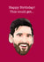 Messi funny Birthday Card 15924 created by Wayne Oliver
