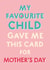 favourite gave me Mothers Day Card 3898 created by Wink Design - Michelle Roberts