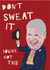 prince andrew dont sweat Good Luck Card 16365 created by Left Hand Luke
