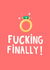 Funny engagement card - Diamond Ring - Fucking Finally created by Lucy Maggie Designs