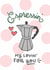 coffee expresso Valentines Day Card 39987 created by Carla Letters