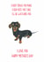 Funny Mothers Day Card - Mum - Dachshund - Every Snack You Make Every Bite You Take I'll Be Watching You created by Sarah Maddox