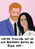 Royals Meghan Birthday Card 14392 created by Do Something David