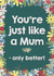 just like only Mothers Day Card 3902 created by Wink Design - Michelle Roberts