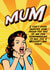 mum funny Mothers Day Card 16333 created by Kate Coates Design Studio