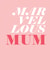 marvellous adult Mothers Day Card 2846 created by Always Sparkle