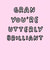 Cute Typography Mother's Day Card - Gran - You're Utterly Brilliant created by Veronica Dearly