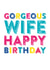 Gorgeous wife happy birthday created by Do You Punctuate?