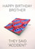 BROTHER BIRTHDAY Card 38566 created by NaughtyLittleThings
