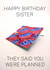 SISTER BIRTHDAY Card 38567 created by NaughtyLittleThings