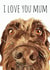 Cute Mothers Day Card - From The Dog - I Love You Mum created by Jo Scott Art