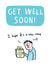 Funny get well card - I hope it’s a new nose created by Sarah Ray