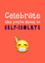 Celebrate like you're about to self-isolate card created by Ha! Go on then