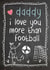 I love you more than football Father's Day card created by Mad Philomena
