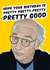 Funny Birthday Card - Curb Your Enthusiasm - Pretty Good created by Bonne Nouvelle