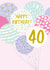 BALLOONS 40 Birthday Card 1716 created by Jessica Hogarth