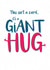 virtual giant Just because Card 15136 created by Tenovus Cancer Care