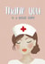 nurse nhs Thank You Card 17316 created by Wednesday's Wombat