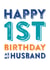 Happy 1st birthday as my husband created by Do You Punctuate?