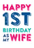Happy 1st birthday as my wife  created by Do You Punctuate?