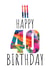 Colourful 40th Birthday Card - Birthday Cake Design - Abstract Art created by size3art