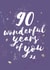 90th Birthday Celebration Card - Wonderful You created by Bow & Bell