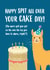 Cake spit Birthday Card 13745 created by Charli Tait Creative