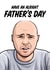 Karl Pilkington Father's Day Card 16158 created by All Things Banter