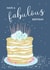 cake fabulous Birthday Card 17515 created by Tutti Frutti Designs