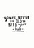 Cute Typography Father's Day Card - Never Too Old To Need Your Dad created by Ellie Ellie