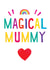 magical mummy Mothers Day Card 42476 created by Earlybird