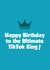 King tiktok Birthday Card 17848 created by Tickled Pink
