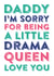 Dad I'm sorry for being a little drama queen love you created by Do You Punctuate?