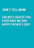 don't tell Father's Day Card 6674 created by Redback Cards