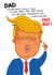 Donald Trump Father's Day card 1001 created by Kasia Cards