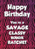 Savage Classy Bougie Ratchet birthday card created by Tickled Pink