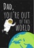 Dad You're Out Of This World Dad Father's Day Card 37434 created by PopDogShop