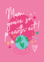 mum p-earth-ect Mothers Day Card 18213 created by Louise Genova