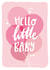 hello little New Baby Card 18049 created by katie illustrated