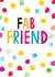 fab friend polka dot Just because Card 17678 created by Earlybird