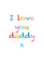 I love you Daddy card 1001 created by Adam Regester