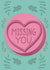 Miss you Missing you Love & Friendship Card 18262 created by Fab Bab
