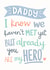 Cute Fathers Day Card - Daddy To Be - From The Bump - I Know We Haven't Met Yet But Already You Are My Hero created by Kimberley Rose Studio