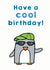 Cool penguin birthday card created by Penguin Parade