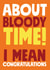 About Bloody Time Card created by Roll Creative
