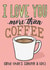 Cute Coffee Anniversary Card / Valentines Day Card - I Love You More Than Coffee (And That's Saying A Lot) created by PaperFreckles
