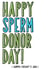 sperm donor Father's Day Card 27006 created by PaperFreckles