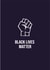black lives Just because Card 17274 created by Hendrick Joseph