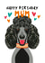 Poodle Birthday Card for Mum created by Diva Doodle Designs